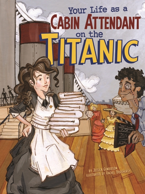 Your Life as a Cabin Attendant on the Titanic