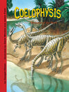 Coelophysis and Other Dinosaurs of the South