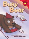 Click here to view title details for Busy Bear by Christianne C. Jones