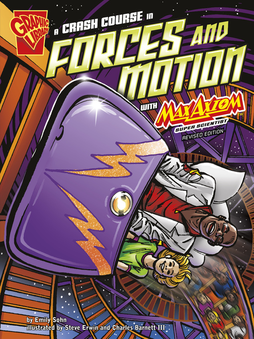 Click here to view title details for A Crash Course in Forces and Motion with Max Axiom, Super Scientist by Emily Sohn