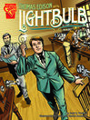 Click here to view title details for Thomas Edison and the Lightbulb by Scott R. Welvaert