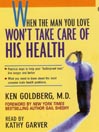 When the Man You Love Won't Take Care of His Health@