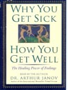 Why You Get Sick and How You Get Well