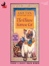 The Chinese Siamese Cat by Amy Tan