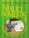 Malice Domestic: An Anthology of Original Traditional Mystery Stories