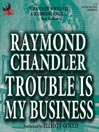 Trouble is my Business@
