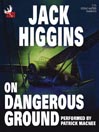 On Dangerous Ground