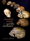 Monkey Trials & Gorilla Sermons