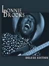 Deluxe Edition: Lonnie Brooks by Lonnie Brooks