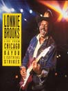 Live From Chicago - Bayou Lightning Strikes by Lonnie Brooks