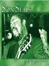 Deluxe Edition: Son Seals by Son Seals