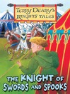 Click here to view title details for The Knight of Swords and Spooks by Terry Deary