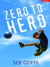Click here to view title details for Zero to Hero by Seb Goffe