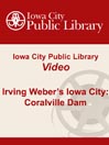 Irving Weber's Iowa City: Coralville Dam