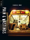 Click here to view title details for Pain & Wastings by Carrie Mac