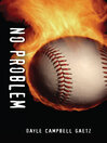 Click here to view title details for No Problem by Dayle Campbell Gaetz
