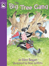 Click here to view title details for Big Tree Gang by Jo Ellen Bogart