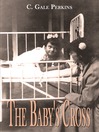 The Baby’s Cross