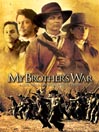 My Brother's War