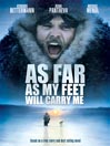 As Far As My Feet Will Carry Me