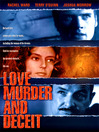 Love, Murder, Deceit
