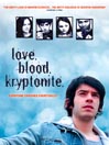Love Blood Kryptonite