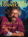 The Nature Connection, Part 2 of 12