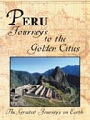 Greatest Journeys: Peru