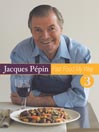 Jacques Pepin Fast Food My Way