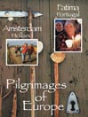 Pilgrimages of Europe: Amsterdam/Fatima