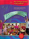 Music, Moving & Learning in Early Childhood: A Manual of Songs, Lesson Plans & Basic Theory for Teachers, Students and Parents of Young Children