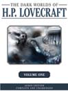 Dark Worlds of H. P. Lovecraft, Volume One