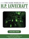 Dark Worlds of H. P. Lovecraft, Volume Four