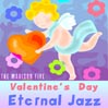 Valentine's Day Eternal Jazz
