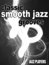 Classic Smooth Jazz Grooves