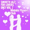 Smooth Jazz For Lovers Only, Volume 2@