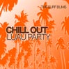 Chill Out Luau Party
