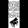 Ragtime: The Complete Works Of Scott Joplin