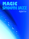 Magic Smooth Jazz