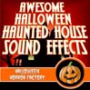 Awesome Halloween Haunted House Sound Effects
