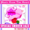 Music From the Heart Special Smooth Jazz