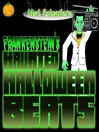 Frankenstein's Haunted Halloween Beats