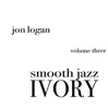 Smooth Jazz Ivory, Volume 3@