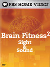 Brain Fitness 2: Sight and Sound