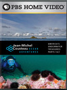 Jean-Michel Cousteau: Ocean Adventures: America's Underwater Treasures