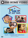 A Place of Our Own: Special Needs