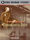 The Great Transatlantic Cable