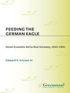 Feeding the German Eagle