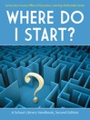 Click here to view title details for Where Do I Start? by Santa Clara County Office of Education