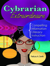 Click here to view title details for Cybrarian Extraordinaire by Felicia A. Smith